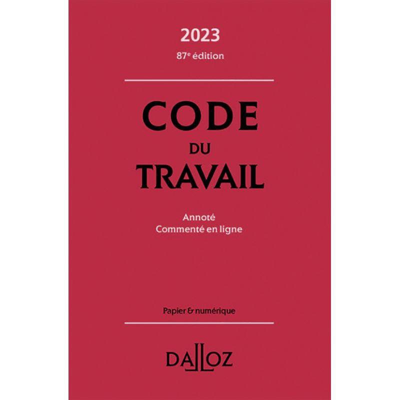 CODE DU TRAVAIL ÉDITION 2023, 87ÈME ÉDITION